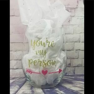 You’re my person wine glass